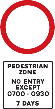 Plain red-bordered white circle above a plate reading PEDESTRIAN ZONE, NO ENTRY EXCEPT 0700–0930, 7 DAYS.